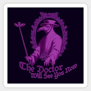 The Doctor Will See You Now Sticker